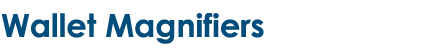 Wallet Magnifiers